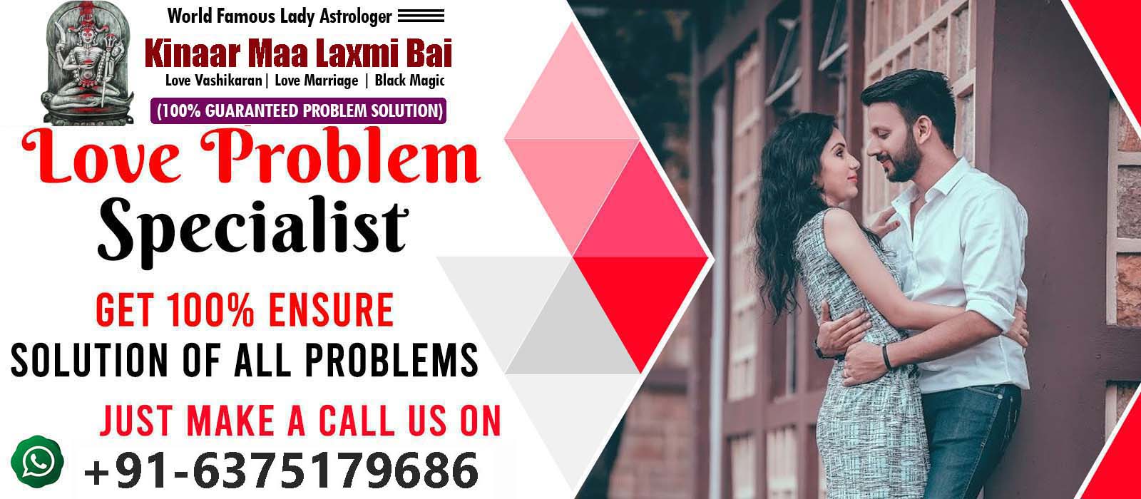 Love Problem Solution Astrologer Kinnar Maa Laxmi Bai +91-6375179686